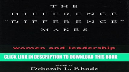 [PDF] The Difference â€œDifferenceâ€� Makes: Women and Leadership Popular Colection