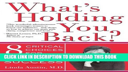 [PDF] What s Holding You Back?: Eight Critical Choices For Women s Success Popular Colection