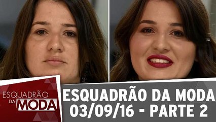 Esquadrão da Moda 03.09.16 - Parte 2