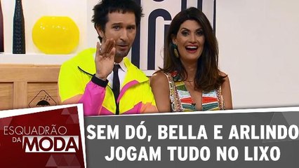 Bella e Arlindo jogam quase todas as roupas no Lixo
