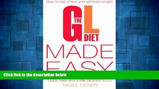 Full [PDF] Downlaod  The GL Diet Made Easy: How to Eat, Cheat and Still Lose Weight  Download PDF