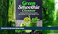Big Deals  Green Smoothie Cleanse: 15-Day Healthy Detox Program with Recipes for Rapid Weight