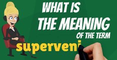 What is SUPERVENIENCE? What does SUPERVENIENCE mean? SUPERVENIENCE meaning, definition, explanation & pronunciation