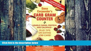 Big Deals  Dana Carpender s Carb Gram Counter: Usable Carbs, Protein, Fat, and Calories - Plus