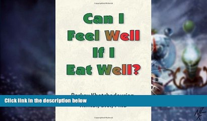 Big Deals  Can I Feel Well If I Eat Well?  Free Full Read Best Seller