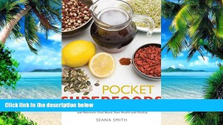 Big Deals  Pocket Superfoods  Free Full Read Most Wanted