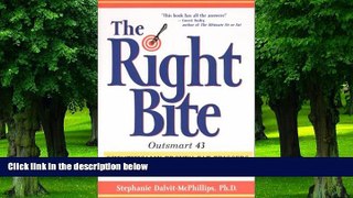 Big Deals  Right Bite: Outsmart 43 Scientifically Proven Fat Triggers and Beat the Dieter s Curse