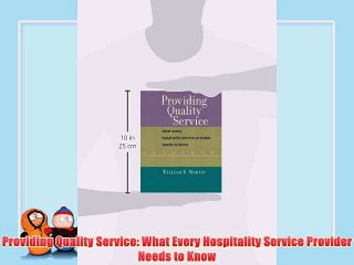 [PDF] Providing Quality Service: What Every Hospitality Service Provider Needs to Know Popular