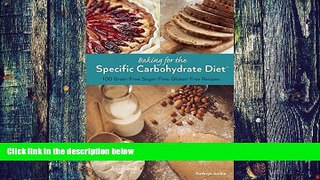 Big Deals  Baking for the Specific Carbohydrate Diet: 100 Grain-Free, Sugar-Free, Gluten-Free