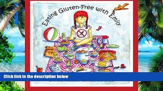 Must Have PDF  Eating Gluten-Free with Emily: A Story for Children with Celiac Disease  Free Full
