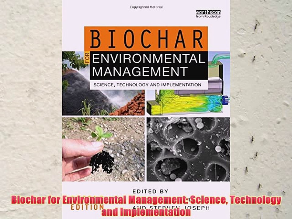 [PDF] Biochar for Environmental Management: Science Technology and Implementation Full Online