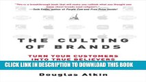 [PDF] The Culting of Brands: Turn Your Customers into True Believers Popular Online