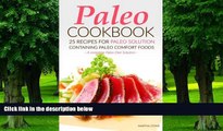 Big Deals  Paleo Cookbook - 25 Recipes for Paleo Solution containing Paleo Comfort Foods: A