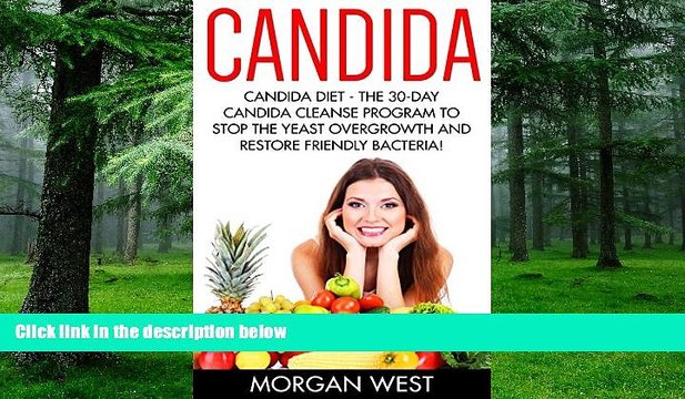 Must Have PDF Candida: Candida Diet - The 30-Day Candida Cleanse Program To Stop The Yeast