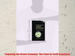 [PDF] Powering the Green Economy: The Feed-in Tariff Handbook Popular Online