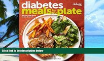 Big Deals  Diabetic Living Diabetes Meals by the Plate: 90 Low-Carb Meals to Mix   Match  Free