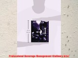 [PDF] Professional Beverage Management (Culinary Arts) Full Colection