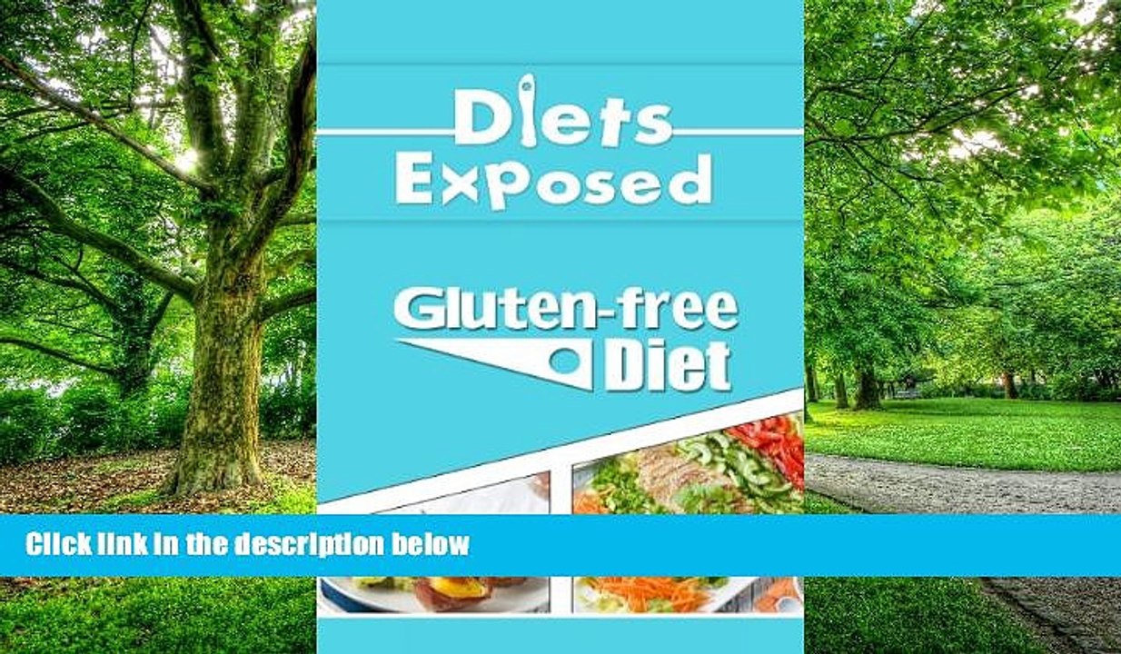 Must Have PDF  Diets Exposed: Gluten-Free Diet (Gluten-Free, Gluten-Free Diet, Gluten Diet, Diets,