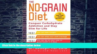 Big Deals  The No-Grain Diet: Conquer Carbohydrate Addiction and Stay Slim for Life  Best Seller