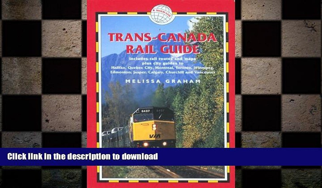 READ THE NEW BOOK Trans-Canada Rail Guide, 4th: includes city guides to Halifax, Quebec City,