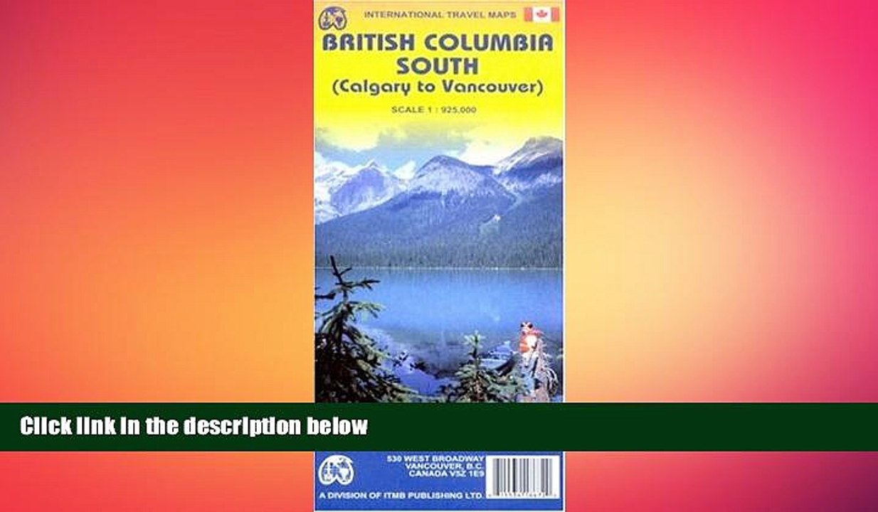 EBOOK ONLINE  British Columbia South (Calgary to Vancouver) Map by ITMB  DOWNLOAD ONLINE