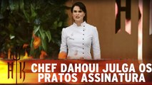 Chef Dahoui julga os pratos assinatura