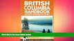 FREE DOWNLOAD  Moon Handbooks British Columbia: Including Vancouver and Victoria (Moon Handbooks