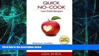 Big Deals  Quick No-Cook Low Carb Recipes  Free Full Read Best Seller