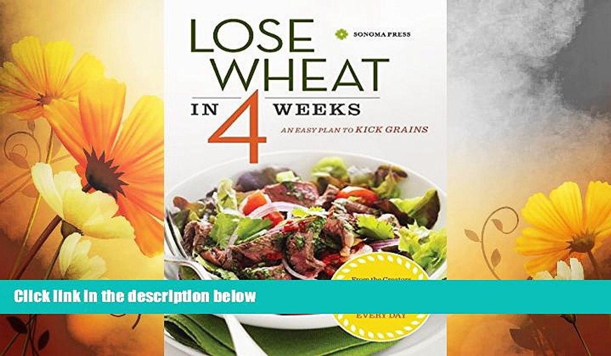 READ FREE FULL  Lose Wheat in 4 Weeks: An Easy Plan to Kick Grains  READ Ebook Full Ebook Free