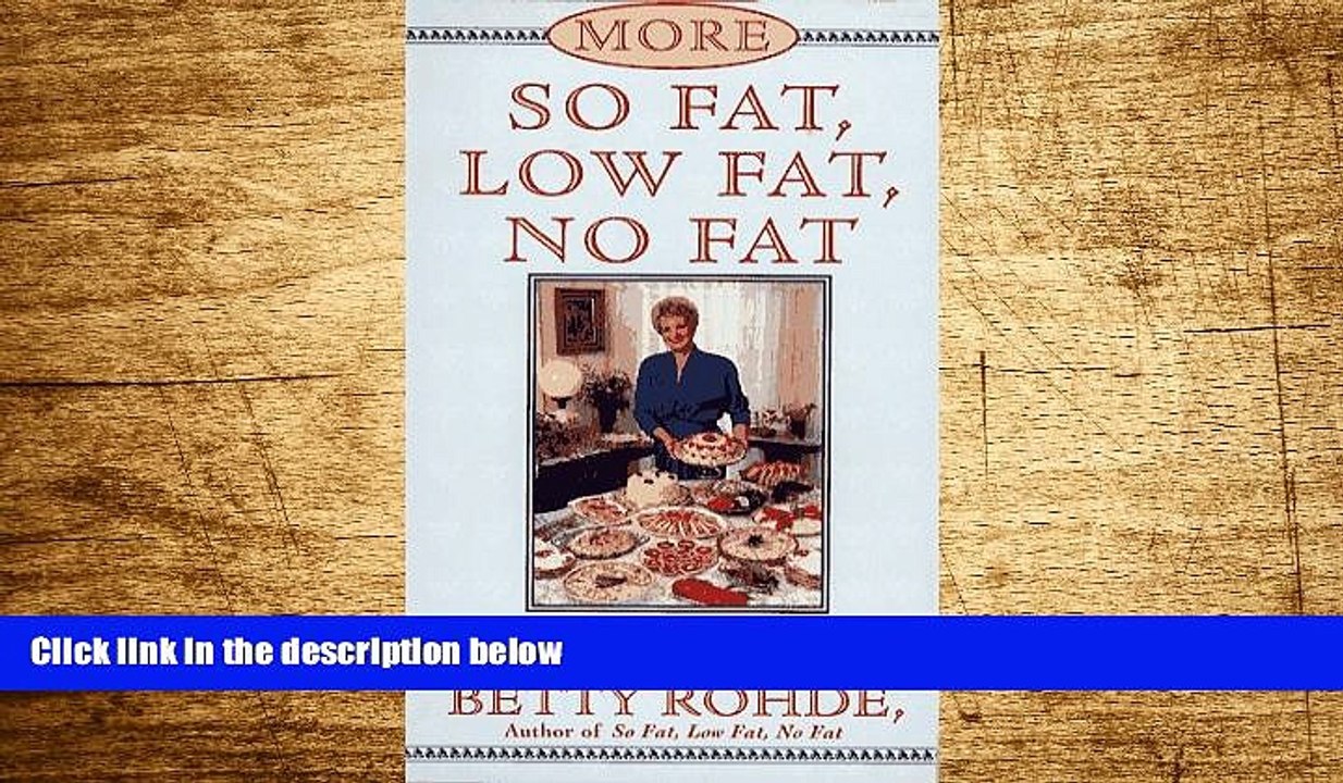 READ FREE FULL  More So Fat, Low Fat, No Fat For Family and Friends : Recipes for Family and