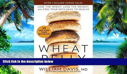 Big Deals  Wheat Belly: Lose the Wheat, Lose the Weight, and Find Your Path Back to Health  Best