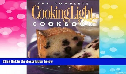 Must Have  The Complete Cooking Light Cookbook  READ Ebook Full Ebook Free