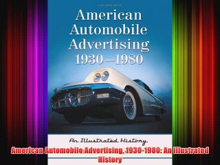[PDF] American Automobile Advertising 1930-1980: An Illustrated History Popular Colection