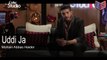 Uddi Ja - Mohsin Abbas Haider - [BTS] Coke Studio Season 9 [2016] [Episode 4] [FULL HD] - (SULEMAN - RECORD)