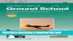 Read The Pilot s Manual: Ground School: All the aeronautical knowledge required to pass the FAA