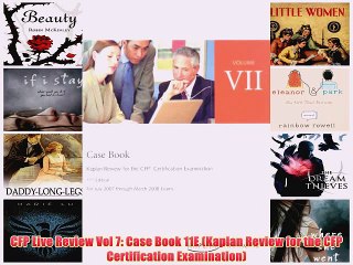 [PDF] CFP Live Review Vol 7: Case Book 11E (Kaplan Review for the CFP Certification Examination)