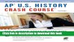 Read AP U.S. History Crash Course (REA: The Test Prep AP Teachers Recommend)  Ebook Free