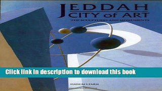 Download Jeddah City of Art; The Sculptures and Monuments  PDF Free