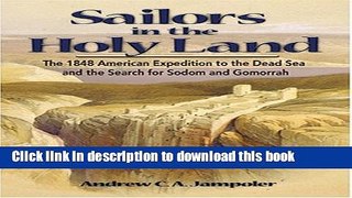 Download Sailors in the Holy Land: The 1848 American Expedition to the Dead Sea and the Search for