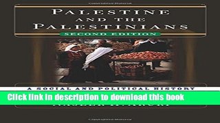 Download Palestine and the Palestinians: A Social and Political History  PDF Online