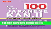 Read The First 100 Japanese Kanji: (JLPT Level N5) The quick and easy way to learn the basic