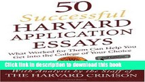 Read 50 Successful Harvard Application Essays: What Worked for Them Can Help You Get into the