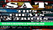 Read SAT Tips Cheats   Tricks - The Ultimate 1 Hour SAT Prep Course: Last Minute Tactics To