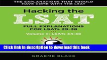 PDF Hacking The LSAT: Full Explanations For LSATs 29-38 (Volume II: LSATs 34-38): Explanations For