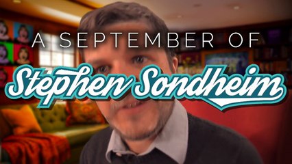 Who do you think you ARE! – A September of Sondheim (Vlog #3)