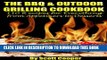 [New] The BBQ   Outdoor Grilling Cookbook:  110 Recipes for Everything from Appetizers to Desserts