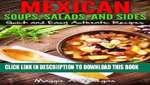 [PDF] Mexican Soups, Salads, and Sides: Quick and Easy Authentic Recipes Exclusive Full Ebook