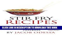 [New] Stir Fry Recipes. Everything from Chicken Stir Fry to Beef Stir Fry Cookbook Exclusive Full