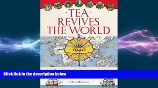 book online Gill s Tea Revives the World map, 1940 (Old House)