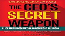 [PDF] The CEO s Secret Weapon: How Great Leaders and Their Assistants Maximize Productivity and